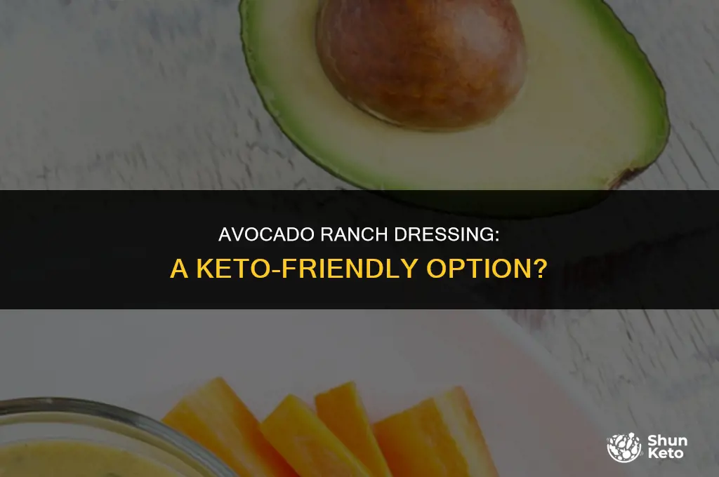 is avocado ranch dressing keto