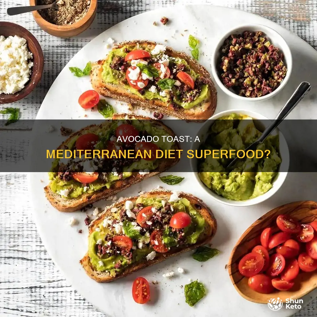 is avocado toast on the mediterranean diet