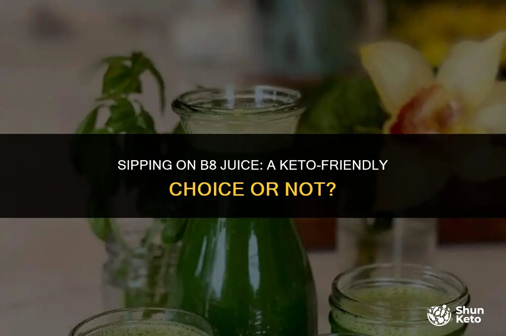 is b8 juice keto