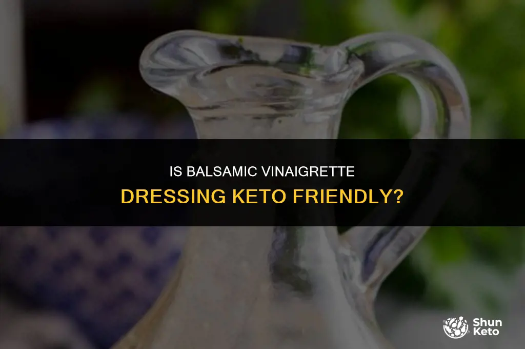 is balsamic vinaigrette dressing keto friendly