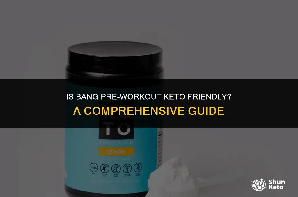is bang pre workout keto friendly