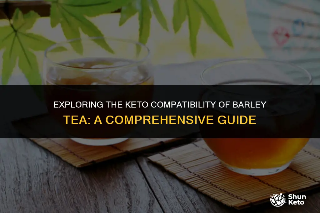 is barley tea keto