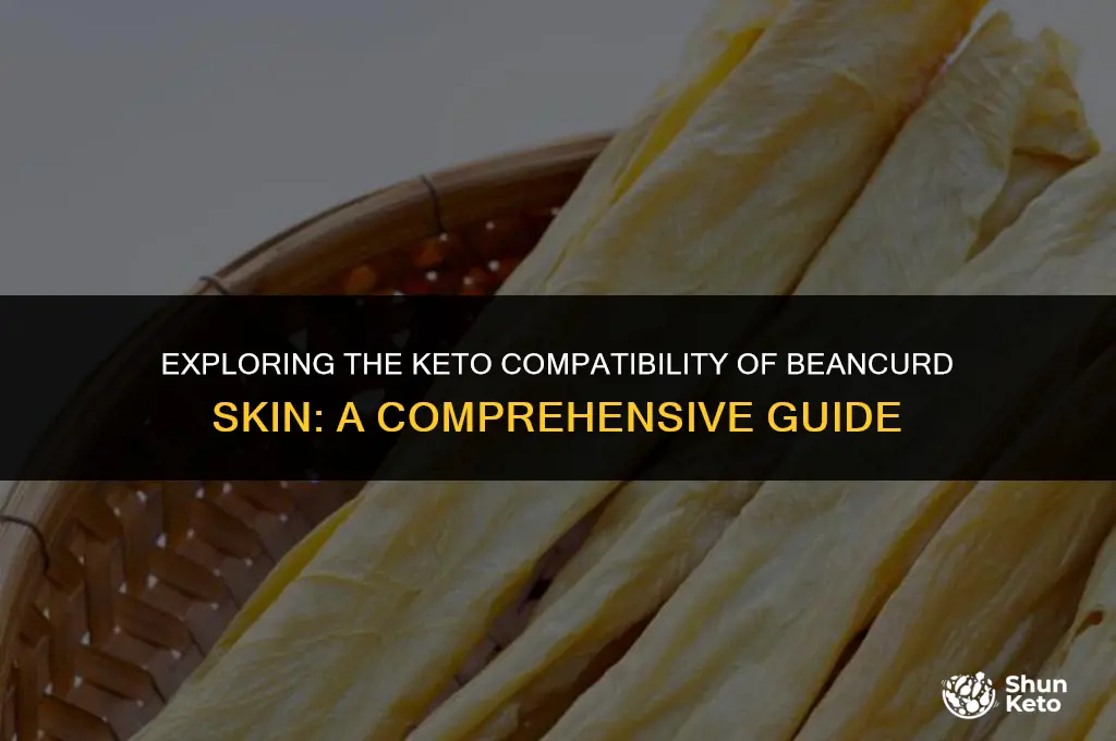 is beancurd skin keto
