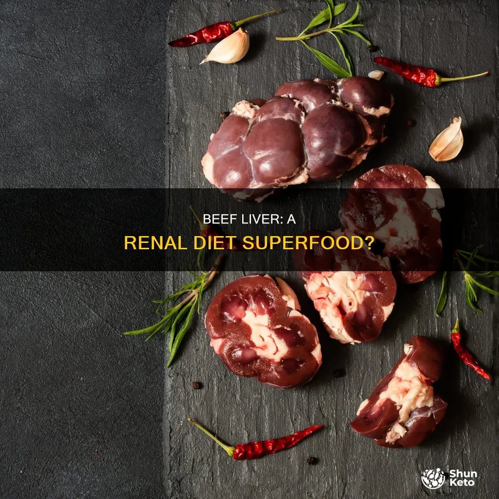 is beef liver ok for renal diet