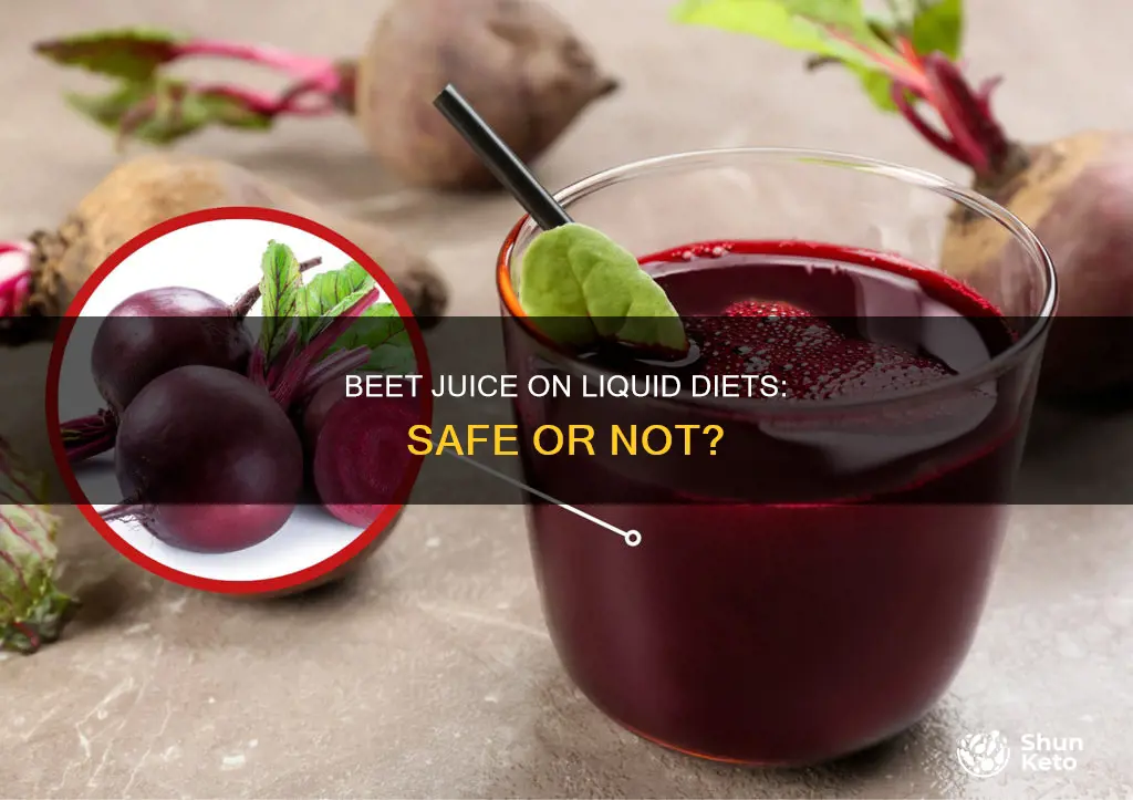 is beet juice okay on a liquid diet