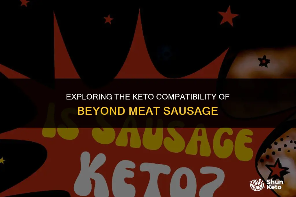 is beyond meat sausage keto