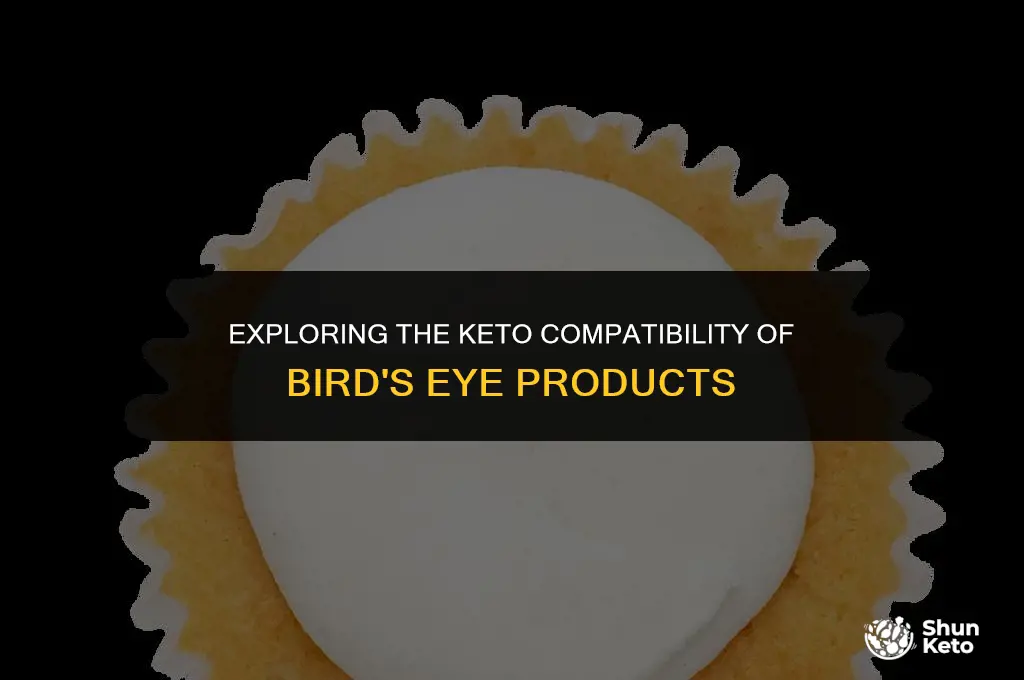 is birds eye keto friendly