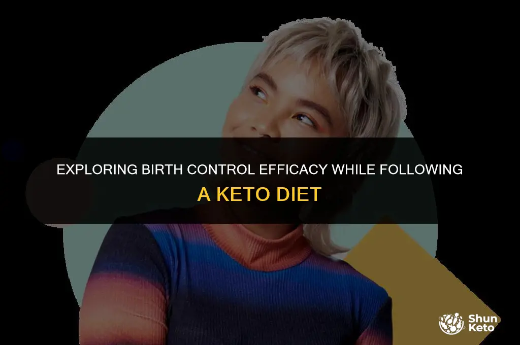 is birth control effective on keto