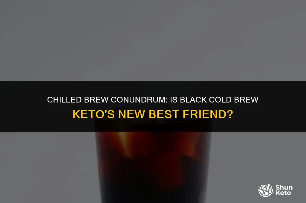 is black cold brew keto friendly