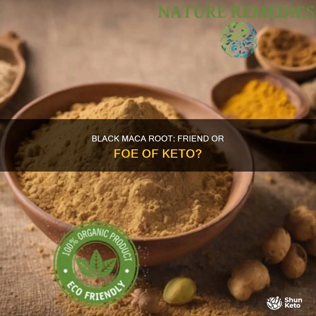 is black maca root bad for keto