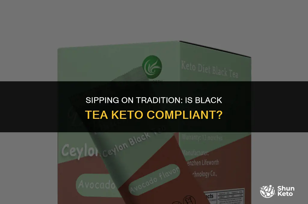 is black tea keto compliant