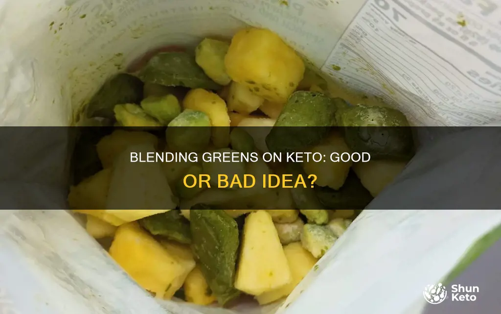 is blending greens okay on keto