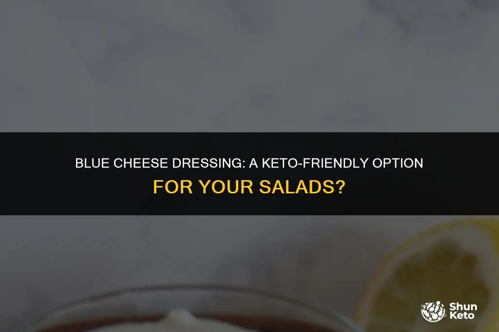 is blue cheese salad dressing keto friendly