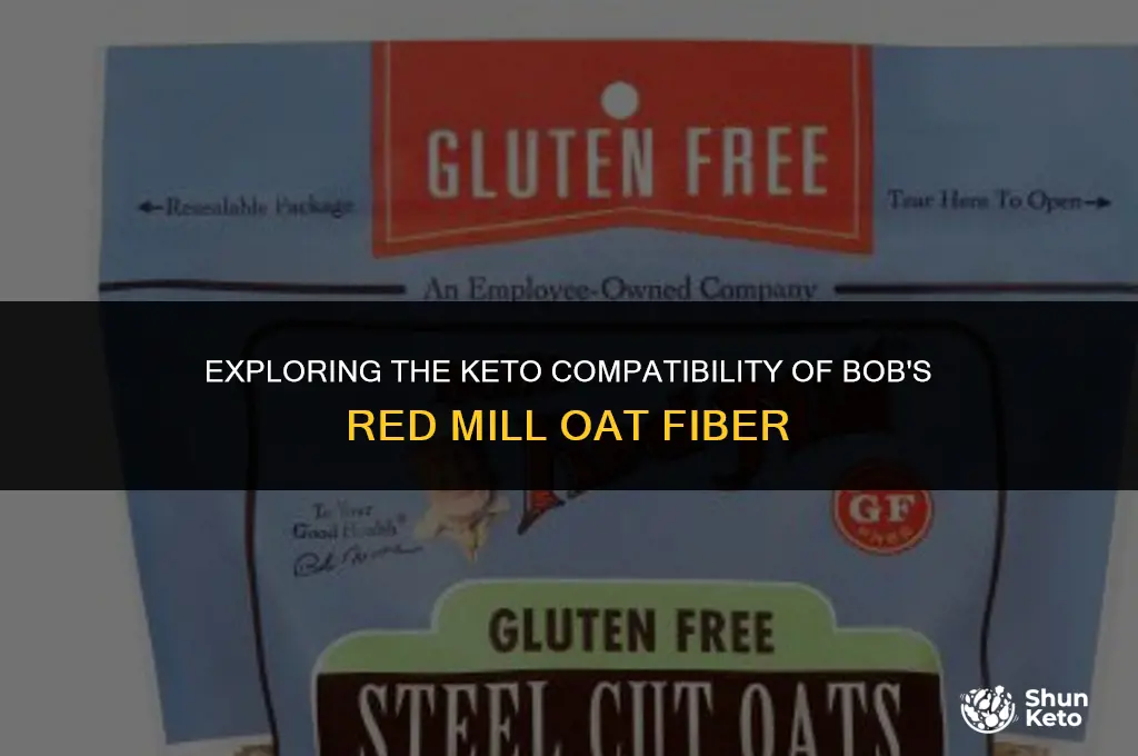 is bobs red mill oat fiber keto friendly