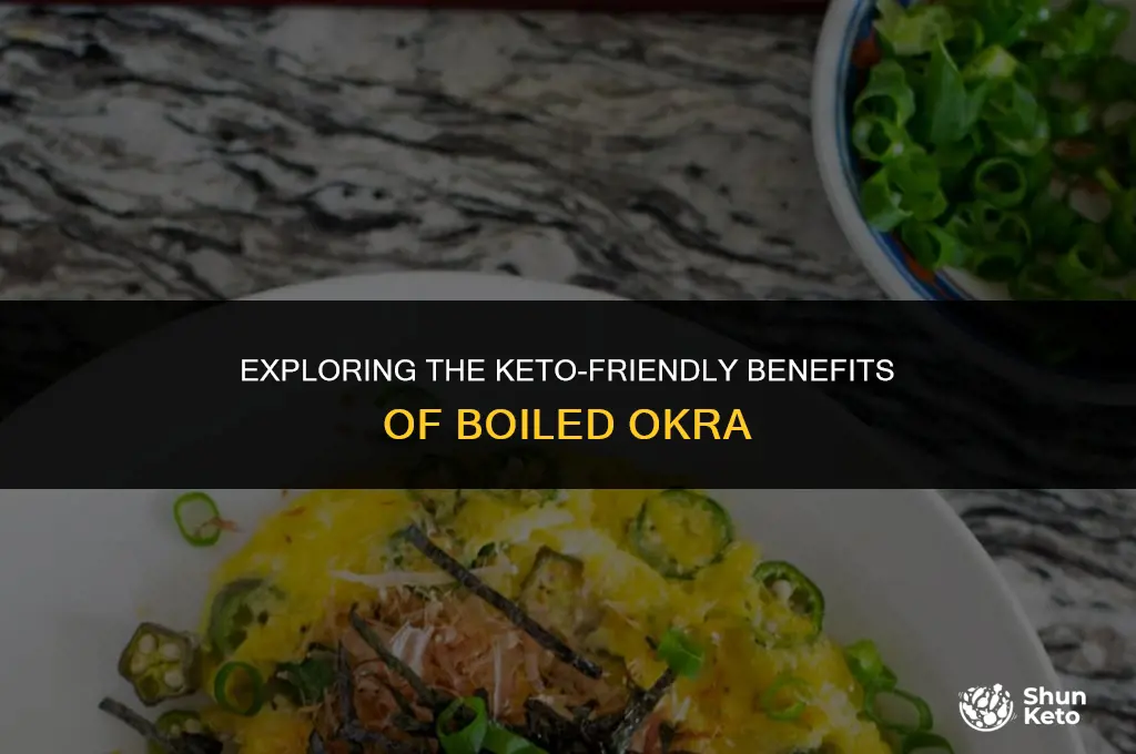 is boiled okra keto
