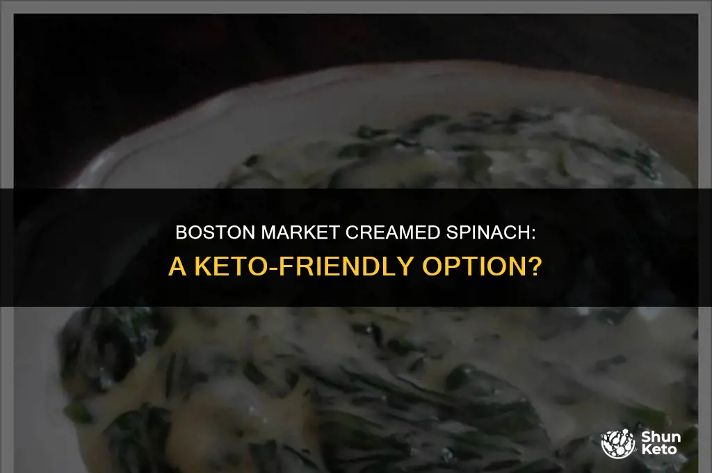 is boston market creamed spinach keto friendly