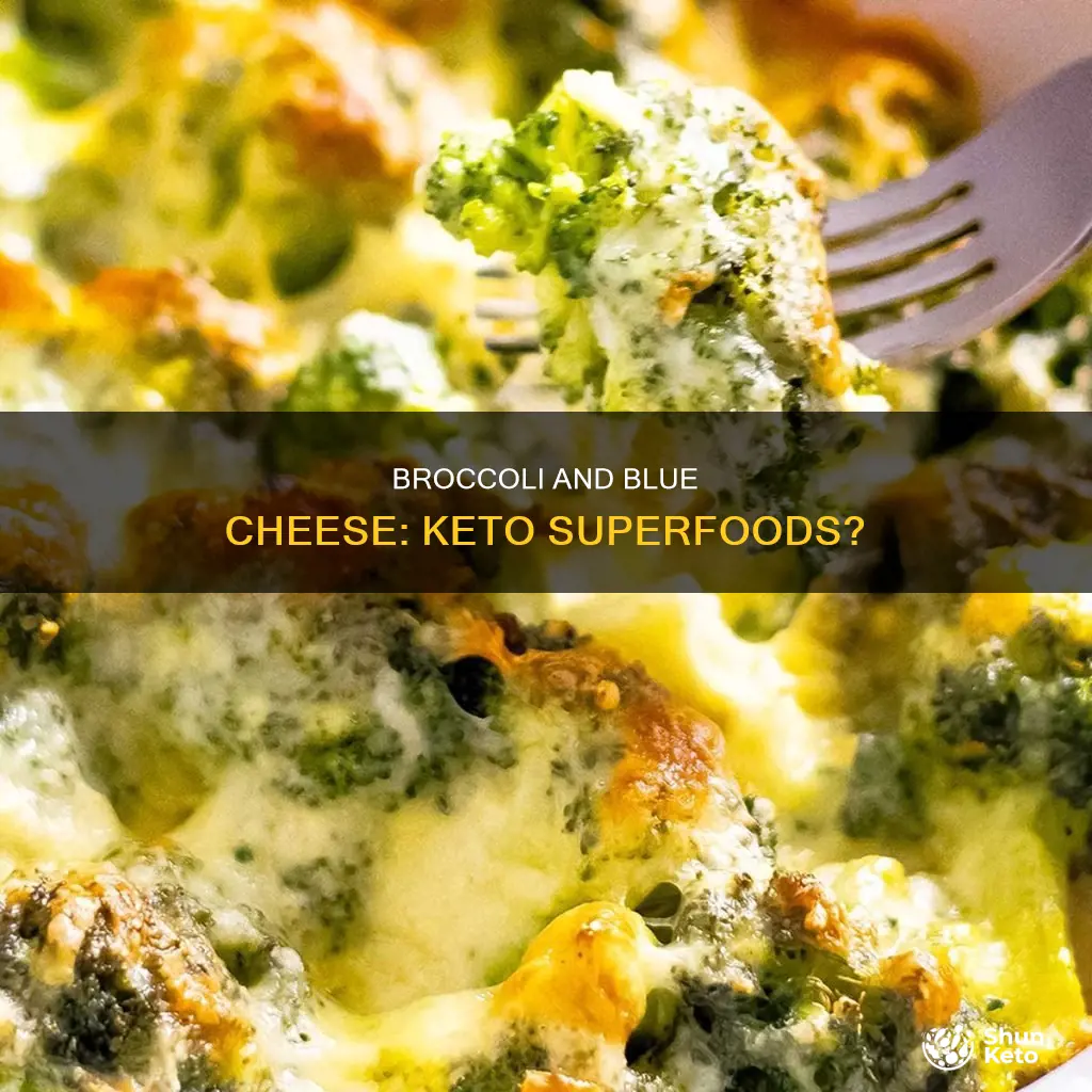 is broc and blue cheese keto