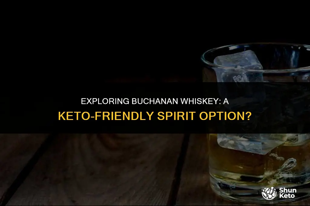 is buchanan whiskey keto friendly