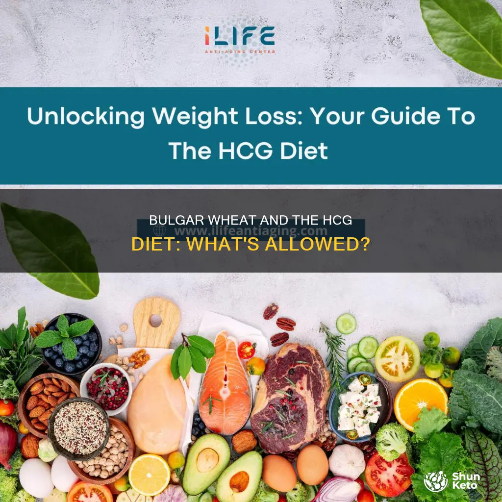 is bulgar wheat allowed on hcg diet