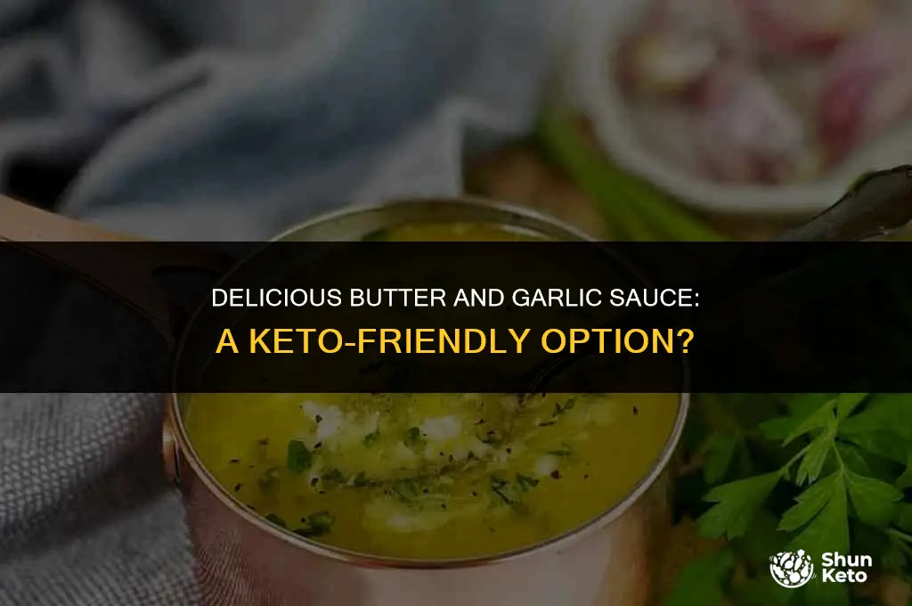 is butter and garlic sauce keto friendly