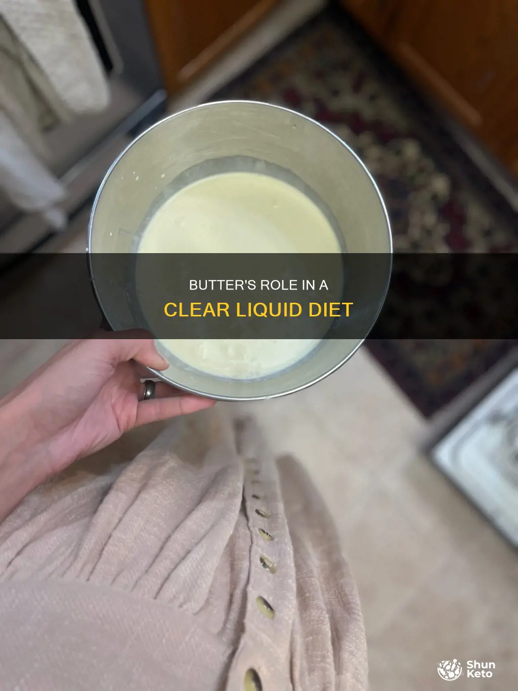 is butter okay on a clear liquid diet