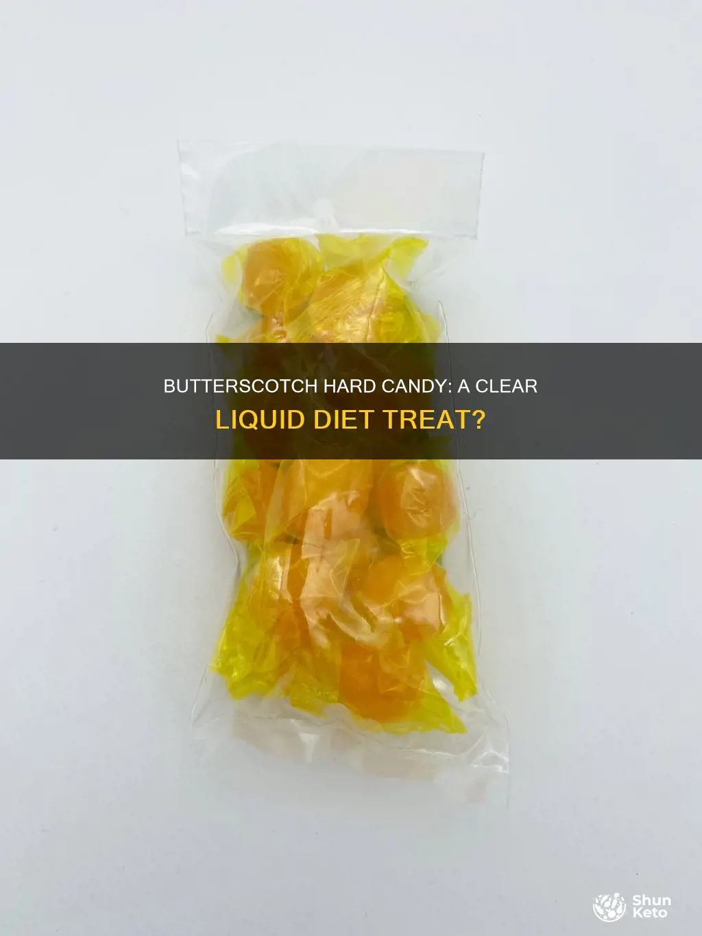 is butterscotch hard candy clear liquid diet