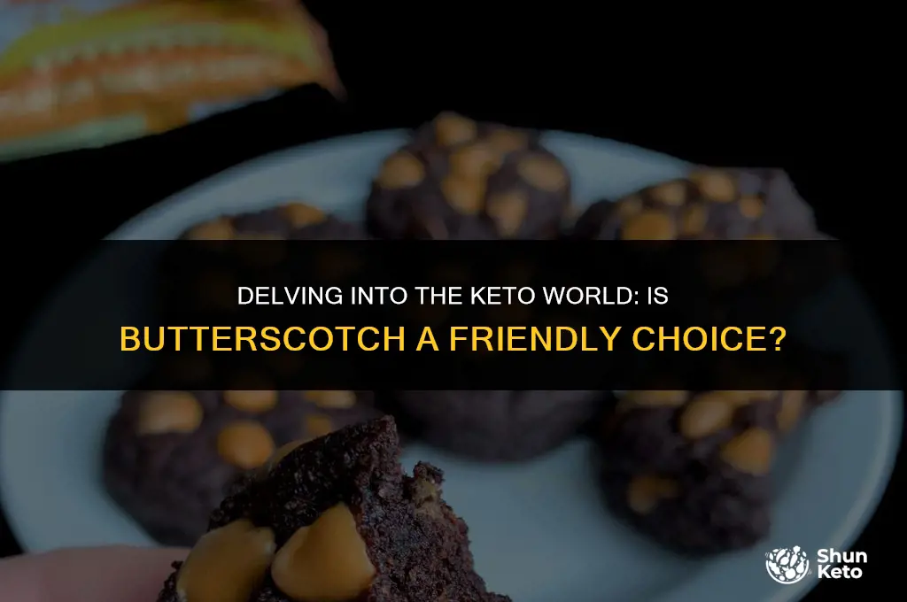 is butterscotch keto friendly