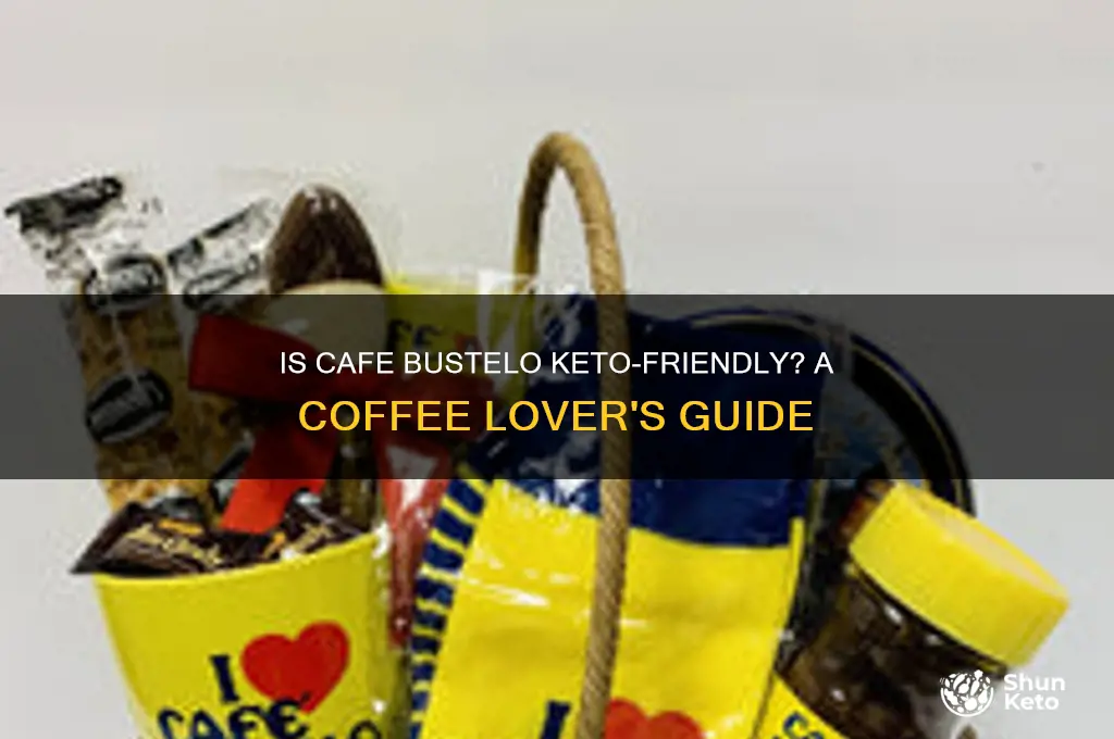 is cafe bustelo keto