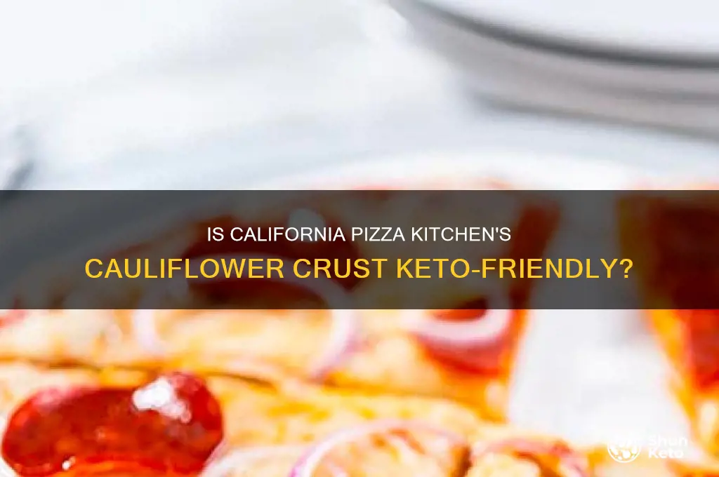 is california pizza kitchen cauliflower crust keto
