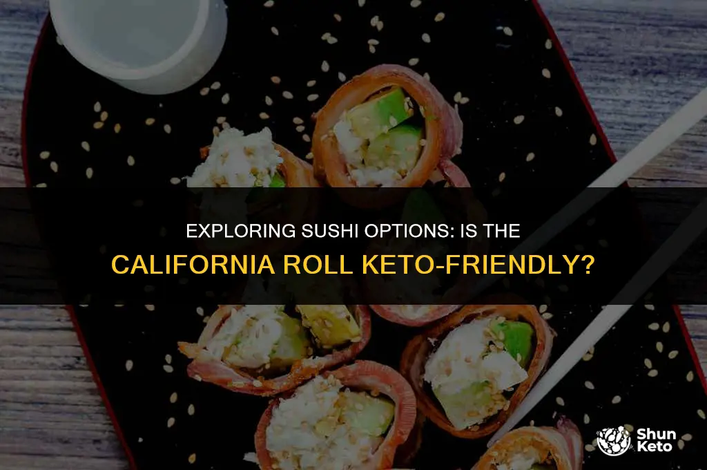 is california roll keto friendly