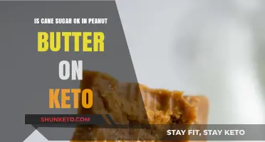 Is Cane Sugar in Peanut Butter Keto-Friendly? A Detailed Analysis