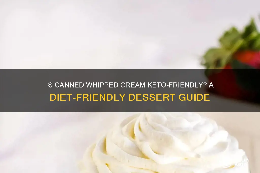is canned whip cream ok to eat on keto