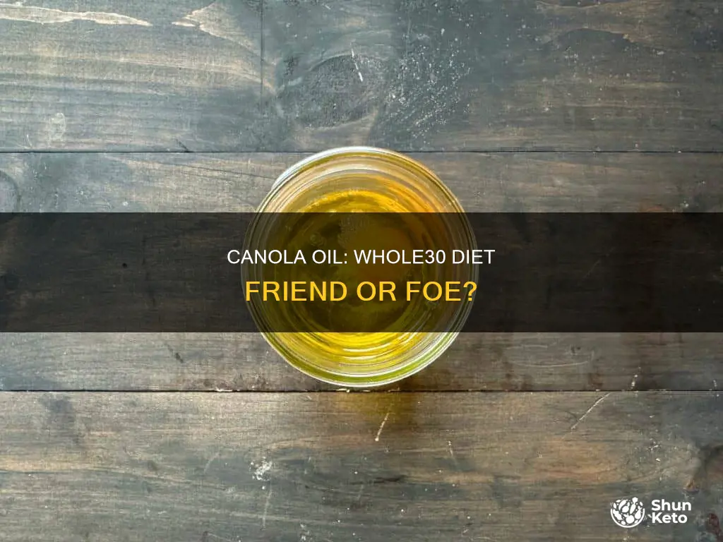is canola oil allowed on the whole30 diet