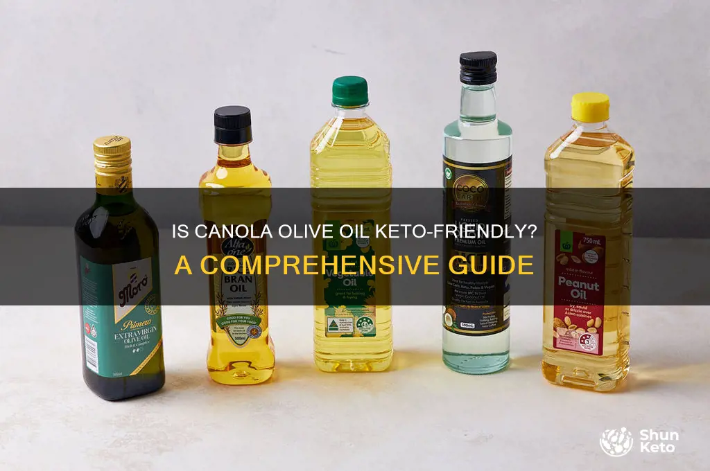 is canola olive oil keto