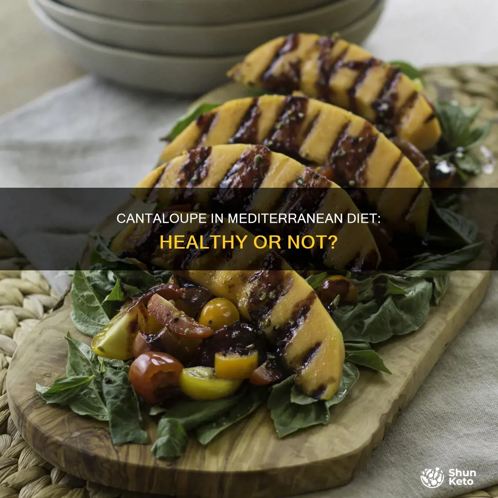 is cantaloupe on the mediterranean diet