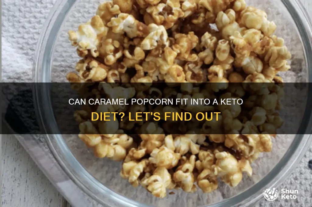 is caramel popcorn keto