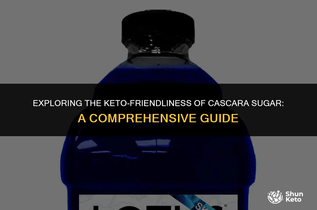 is cascara sugar keto friendly