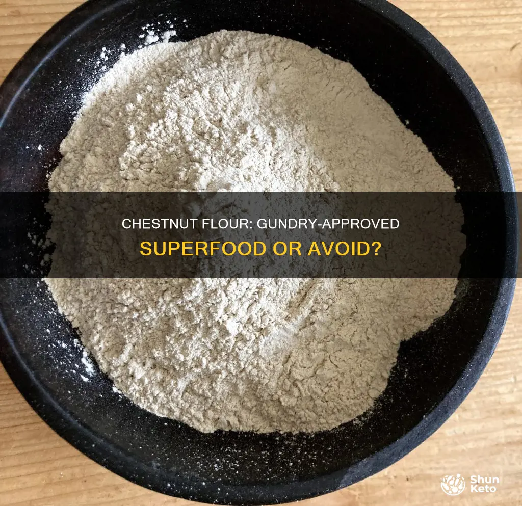 is chestnut flour allowed on gundry diet