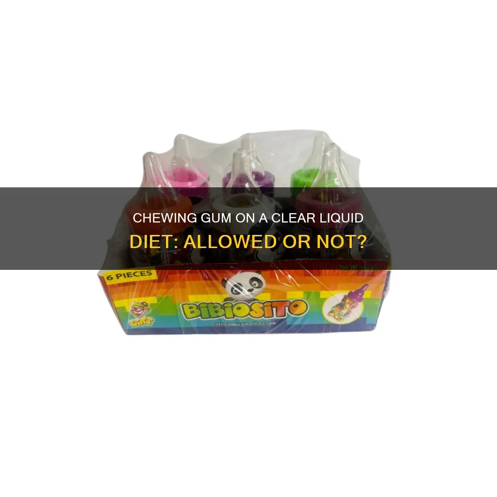 is chewing gum allowed on clear liquid diet