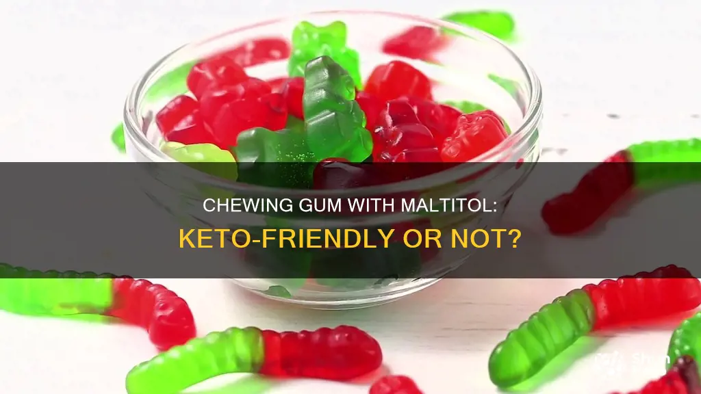 is chewing gum with maltitol bad for keto