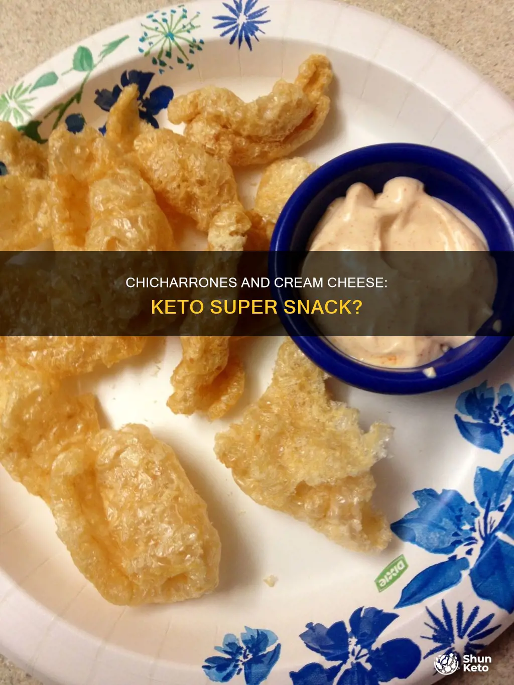 is chicharrones and cream cheese keto