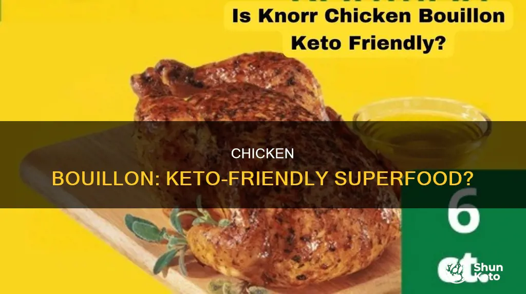 is chicken bouillon keto