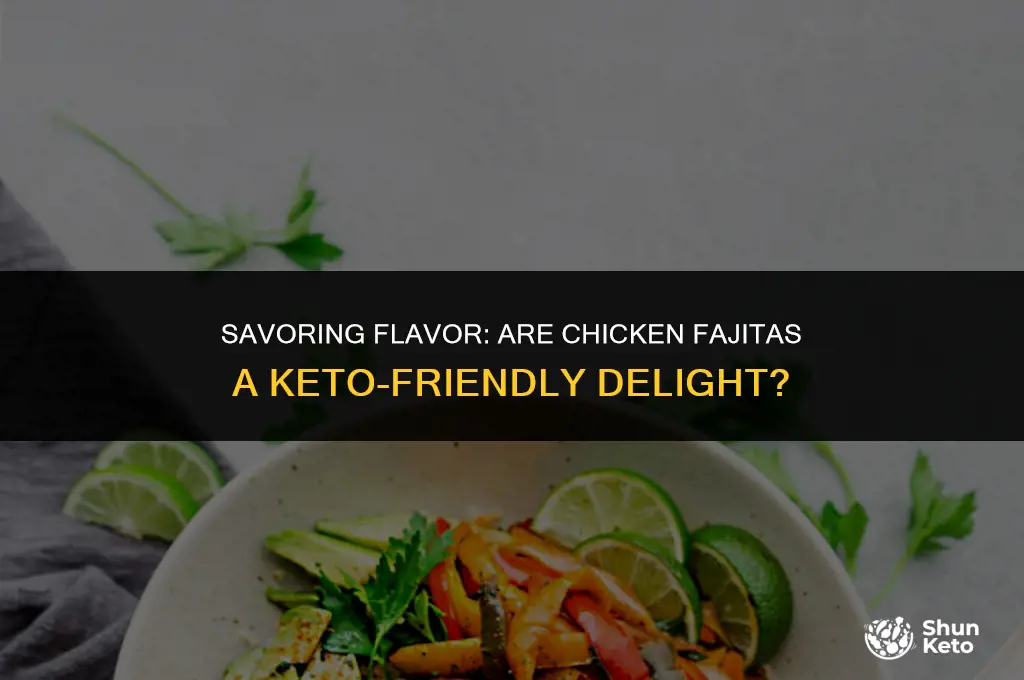 is chicken fajita keto friendly