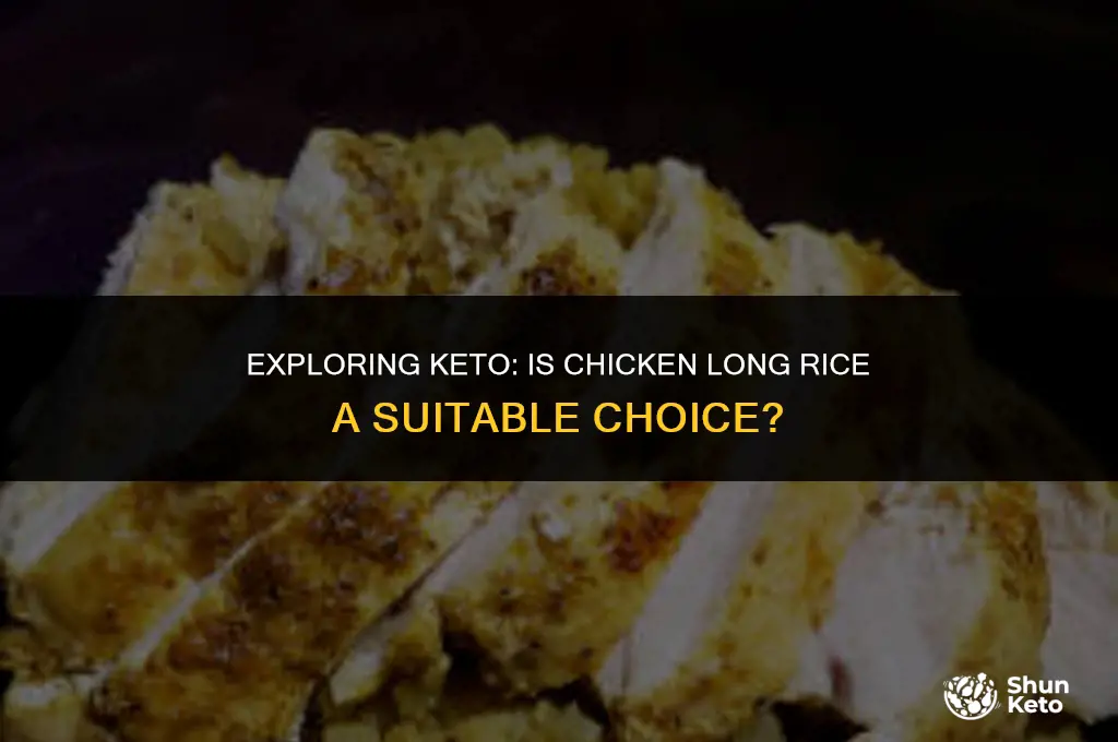 is chicken long rice keto friendly