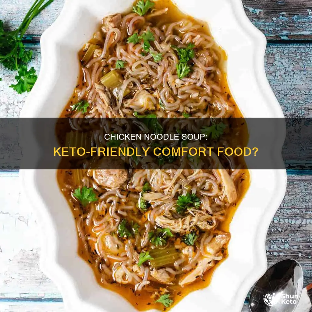 is chicken noodle soup keto