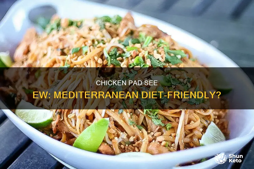 is chicken pad see ew mediterranean diet