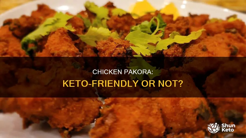 is chicken pakora keto