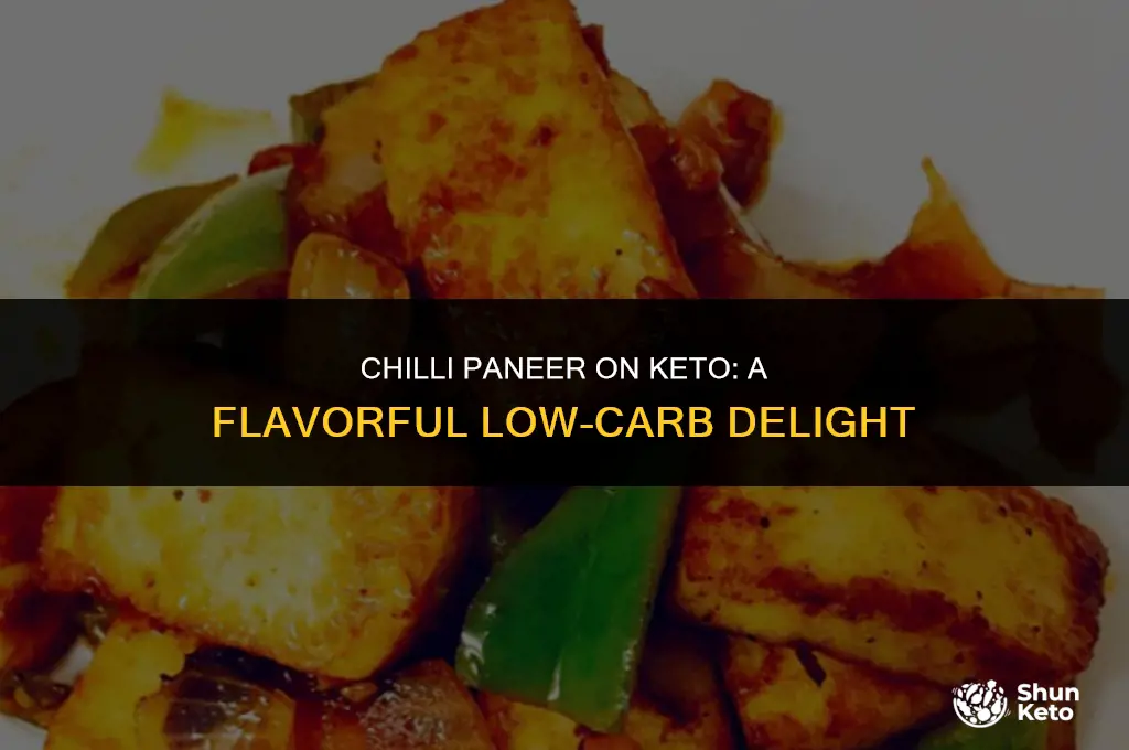 is chilli paneer keto friendly