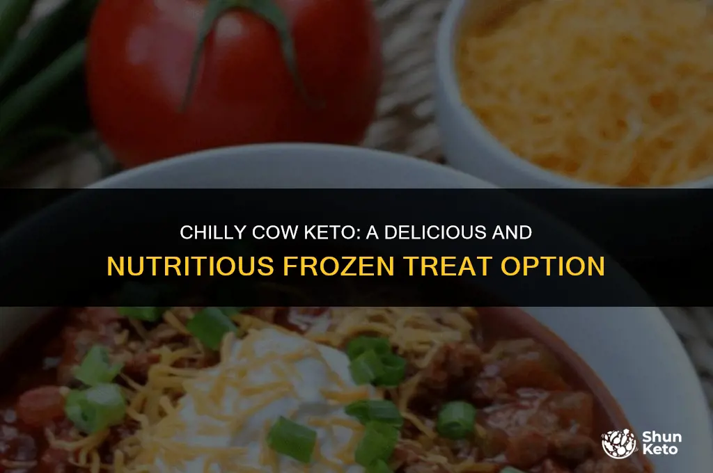 is chilly cow keto friendly