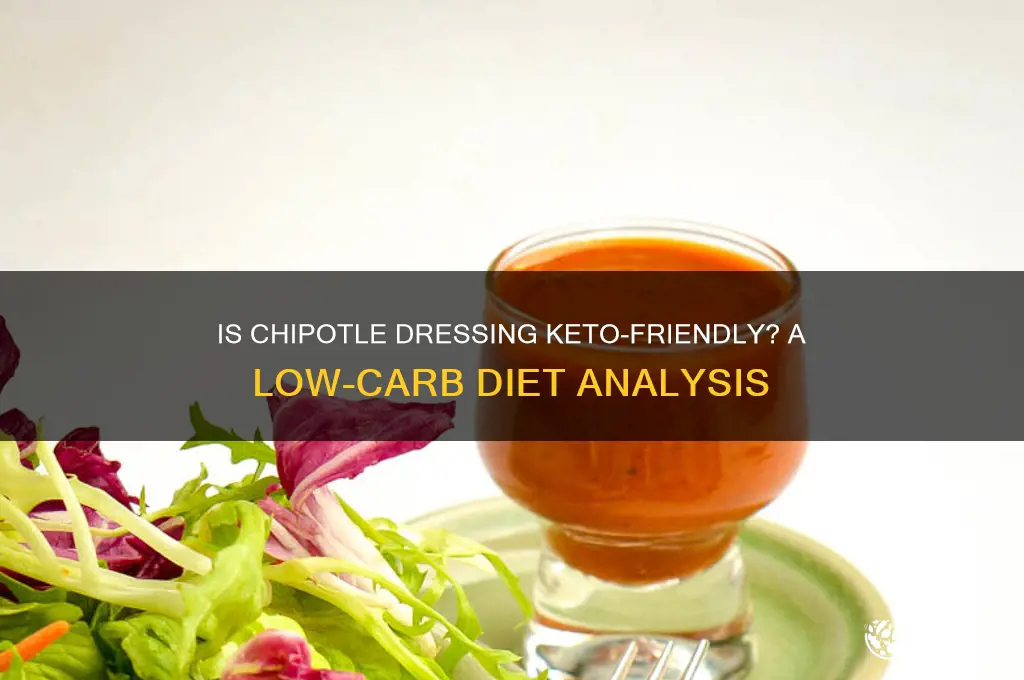 is chipotle dressing keto